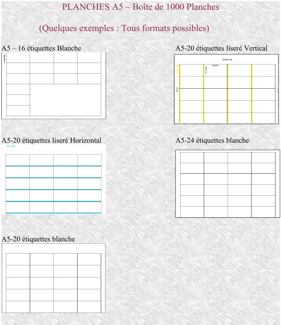 Planches A5, boîte de 1000 planches : exemples de formats (16 étiquettes blanches, 20 étiquettes liseré vertical, 20 étiquettes liseré horizontal, 20 étiquettes blanches, 24 étiquettes blanches).